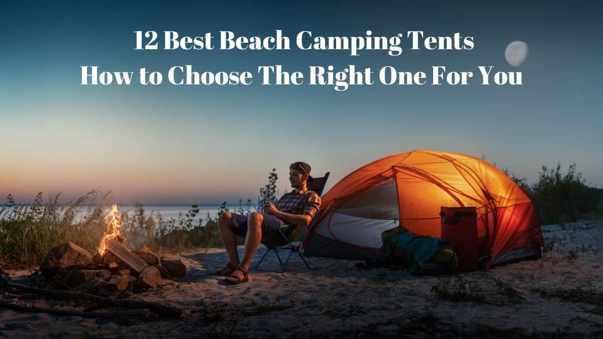 Man Camping on a Beach at night - Beach Camping Tents