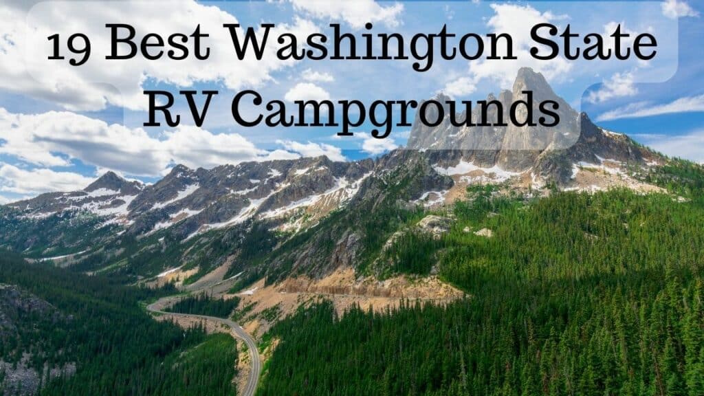 19 Best Washington State Rv Campgrounds Fantastic Scenery Awaits Camping Prepper 8350